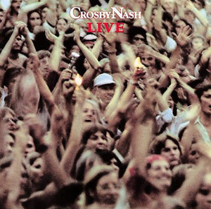 CROSBY NASH | CROSBY NASH LIVE