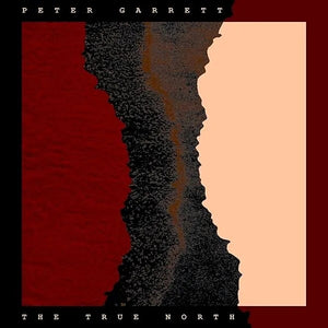 PETER GARRETT | TRUE NORTH (VINYL)