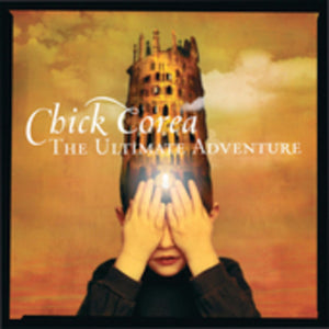 CHICK COREA | ULTIMATE ADVENTURE