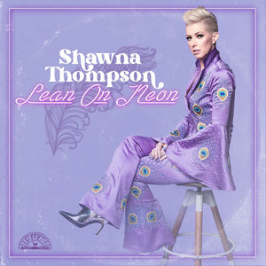 SHAWNA THOMPSON | LEAN ON NEON