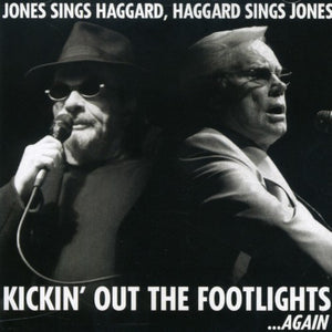 GEORGE JONES / MERLE HAGGARD | KICKIN OUT THE FOOTLIGHTS AGAIN