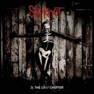 SLIPKNOT | 5 - THE GRAY CHAPTER (2LP SET) (VINYL)