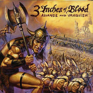 3 INCHES OF BLOOD | ADVANCE AND VANQUISH