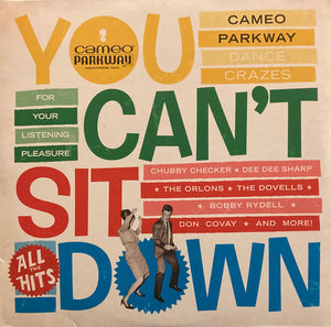 VARIOUS ARTISTS | YOU CAN'T SIT DOWN: CAMEO PARKWAY DANCE / VAR