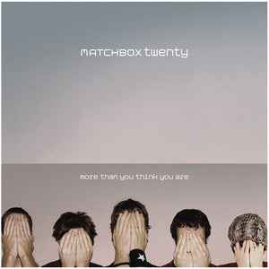 MATCHBOX 20 | MORE THAN YOU THINK YOU ARE (2LP SET) (VINYL)