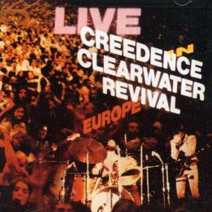 CREEDENCE CLEARWATER REVIVAL | LIVE IN EUROPE - 2LP US - RING WEAR