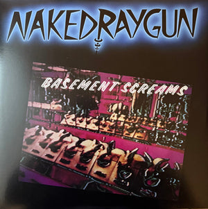 NAKED RAYGUN | BASEMENT SCREAMS (VINYL)