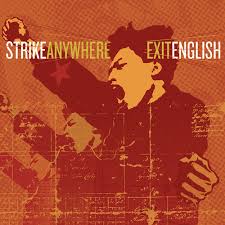 STRIKE ANYWHERE | EXIT ENGLISH LTD LP
