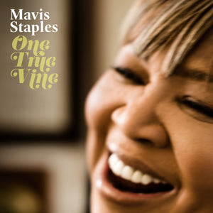 MAVIS STAPLES | ONE TRUE VINE (DIGI)
