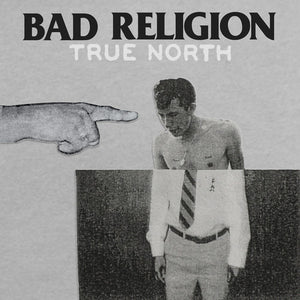 BAD RELIGION | TRUE NORTH
