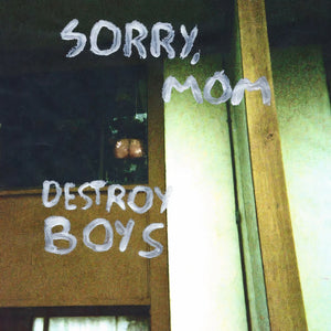 DESTROY BOYS | SORRY MOM LP