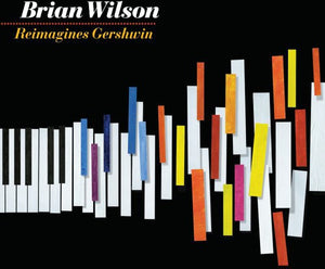 BRIAN WILSON | BRIAN WILSON REIMAGINES GERSHWIN (DIGI)