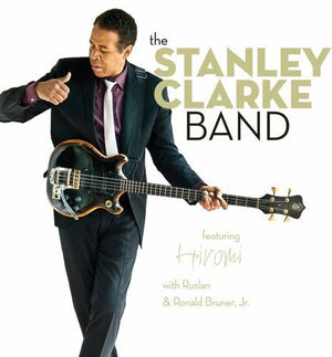 STANLEY CLARKE BAND | STANLEY CLARKE
