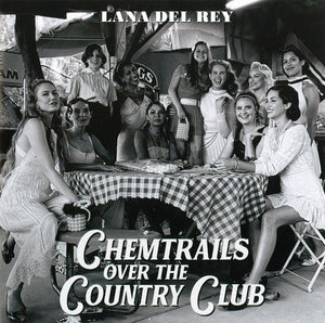 LANA DEL REY | CHEMTRAILS OVER THE COUNTRY CLUB