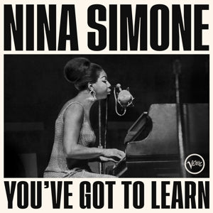 NINA SIMONE | YOU'VE GOT TO LEARN LIVE AT NEWPORT JAZZ FESTIVAL