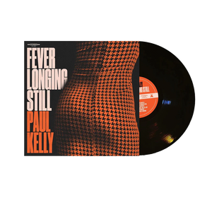 PAUL KELLY | FEVER LONGING STILL VINYL