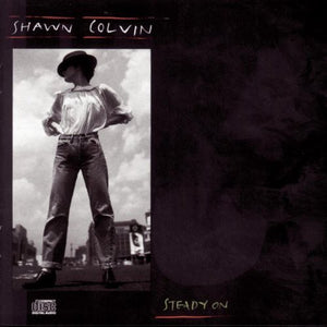 SHAWN COLVIN | STEADY ON
