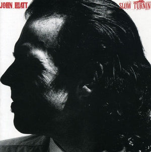 JOHN HIATT | SLOW TURNING