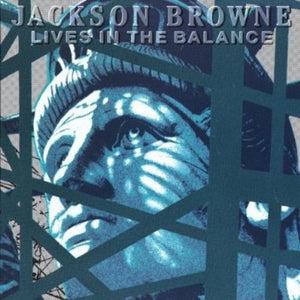 JACKSON BROWNE | LIVES IN THE BALANCE - US