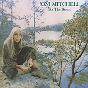 JONI MITCHELL | FOR THE ROSES - US