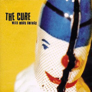 CURE | WILD MOOD SWINGS