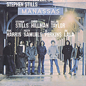STEPHEN STILLS | MANASSAS (REMASTERED)