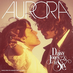 DAISY JONES & THE SIX | AURORA SUPER DELUXE