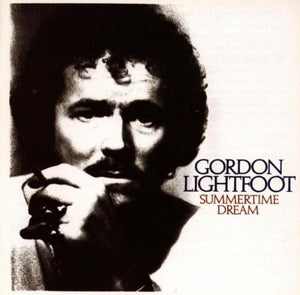GORDON LIGHTFOOT | SUMMERTIME DREAM - US