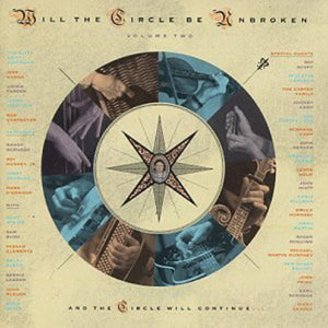 NITTY GRITTY DIRT BAND | WILL THE CIRCLE BE UNBROKEN VOLUME 2