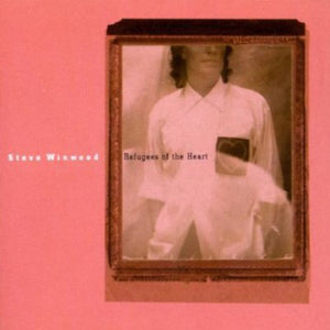 STEVE WINWOOD | REFUGEES OF THE HEART