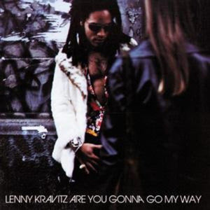 LENNY KRAVITZ | ARE YOU GONNA GO MY WAY