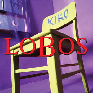 LOS LOBOS | KIKO RSD BLACK FRIDAY 2023 VINYL