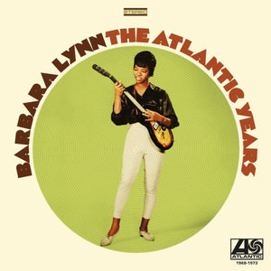 BARBARA LYNN | THE ATLANTIC YEARS 1968