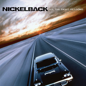 NICKELBACK | ALL THE RIGHT REASONS (VINYL)
