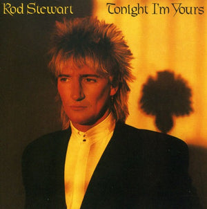 ROD STEWART | TONIGHT IM YOURS - US