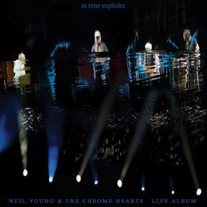 NEIL YOUNG / AND THE CHROME HEARTS | AS TIME EXPLODES - LIVE ALBUM (SOFTPACK)