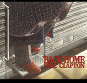 ERIC CLAPTON | BACK HOME