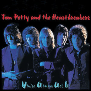 TOM PETTY | YOURE GONNA GET IT - US
