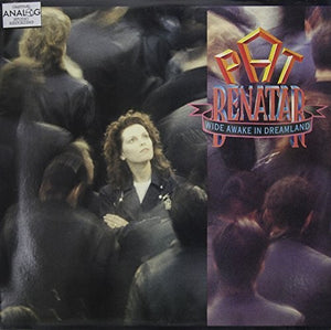 PAT BENATAR | WIDE AWAKE IN DREAMLAND - US