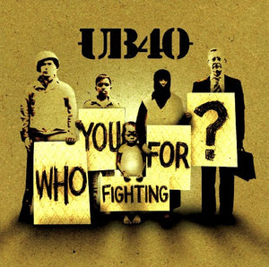 UB40 | WHO YOU FIGHTING FOR
