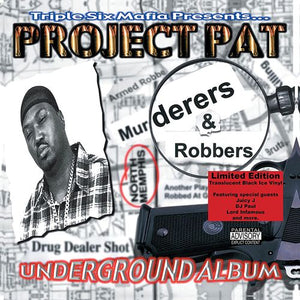 PROJECT PAT | MURDERERS & ROBBERS