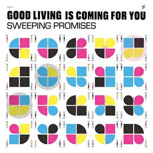 SWEEPING PROMISES | GOOD LIVING IS COMING FOR YOU LP