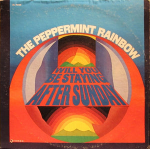 PEPPERMINT RAINBOW | WILL YOU BE STAYING AFTER SUNDAY - US