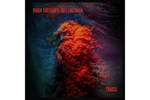 RHIAN SHEEHAN / ARLI LIBERMAN | TRACES