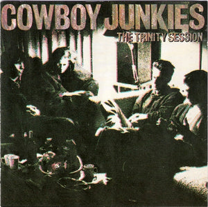COWBOY JUNKIES | TRINITY SESSION