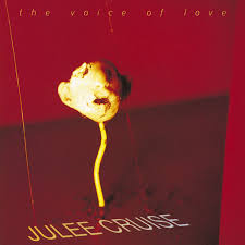 JULEE CRUISE | VOICE OF LOVE