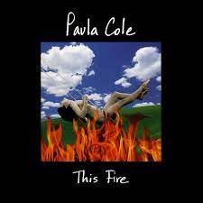 PAULA COLE | THIS FIRE