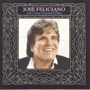 JOSE FELICIANO | ALL TIME GREATEST HITS