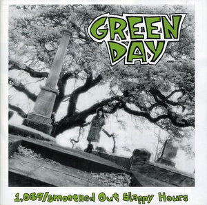GREEN DAY | 1039 / SMOOTHED OUT SLAPPY HOURS