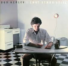 DON HENLEY | I CANT STAND STILL